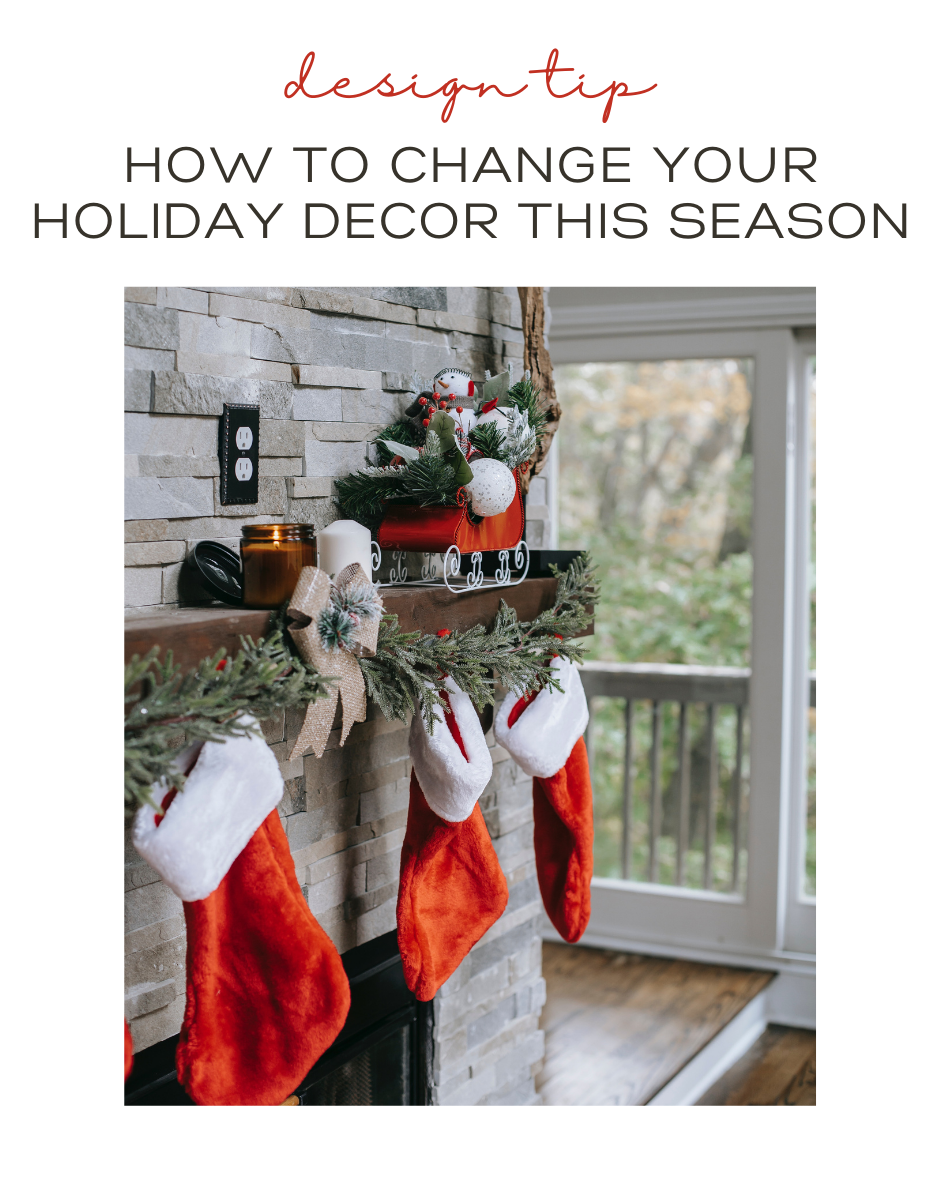 How to Change Your Holiday Decor This Season